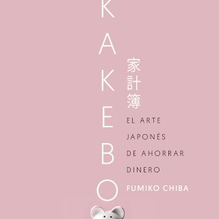 “Kakebo. El arte japonés de ahorrar dinero” de Fumiko Chiba