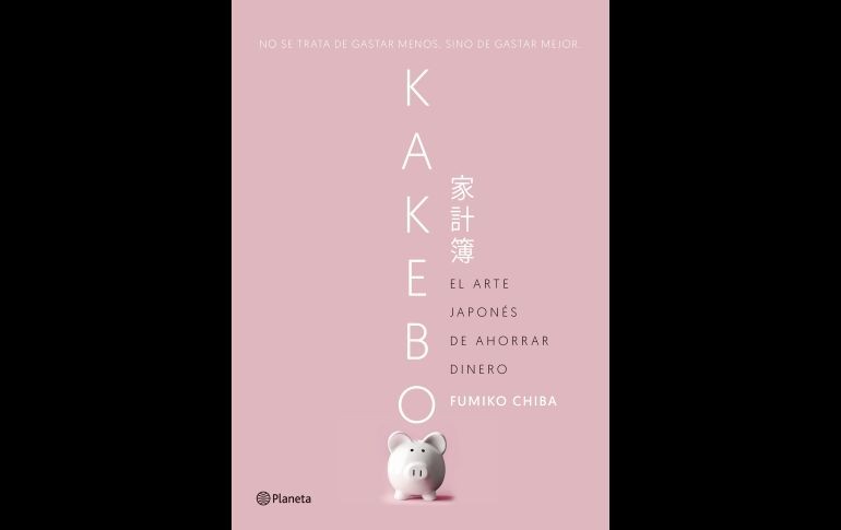 “Kakebo. El arte japonés de ahorrar dinero” de Fumiko Chiba. ESPECIAL/EDITORIAL PLANETA.