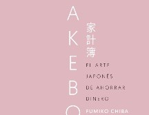 “Kakebo. El arte japonés de ahorrar dinero” de Fumiko Chiba. ESPECIAL/EDITORIAL PLANETA.