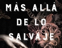 “Más allá de lo salvaje” de Julia Fine. ESPECIAL/EDITORIAL PLANETA.