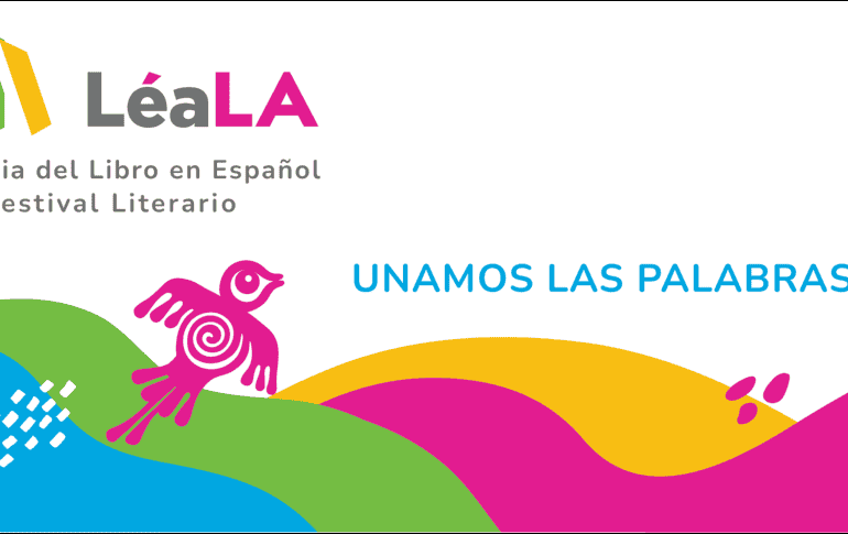 LéaLA 2022 tuvo la participación de importantes escritores de lengua hispana. ESPECIAL/Festival Literario Léa-LA