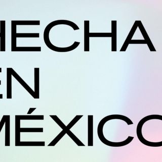 “Hecha en México” de Daniel Herranz y Paola Palazón Seguel