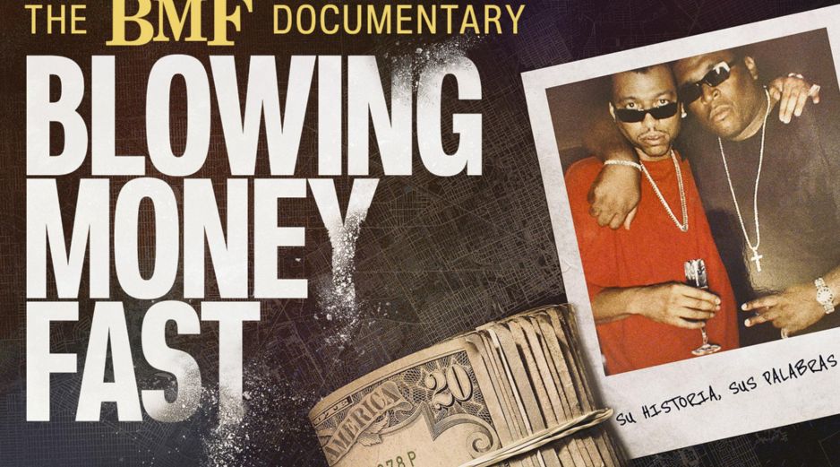 “The BMF Documentary: Blowing money fast”. El documental llega hoy a STARZPLAY, ahora conocido como LIONSGATE+. ESPECIAL