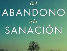 “Del abandono a la sanación” de Susan Anderson. ESPECIAL/EDITORIAL PAIDÓS.