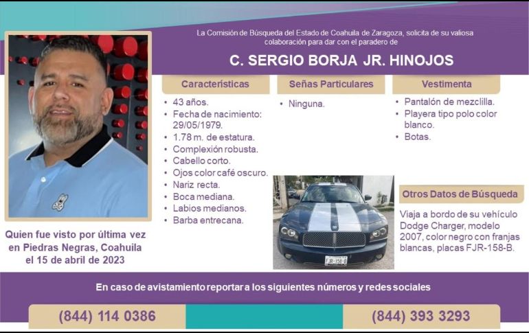 Sergio Borja Castillo fue visto por última vez en Piedras Negras, Coahuila, el pasado 15 de abril . ESPECIAL