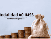 La modalidad 40 del IMSS es la que puede incrementar tu pensión. ESPECIAL/IMSS