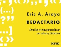 “Redactario” de Eric A. Araya. ESPECIAL/EDITORIAL OCÉANO.