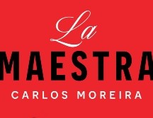 “La Maestra” de Carlos Moreira. ESPECIAL/EDITORIAL ESPASA.
