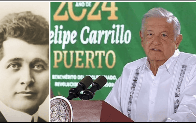 AMLO dedicará su último año de mandato a la memoria de Felipe Carrillo Puerto. ESPECIAL / Secretaría de Cultura / SUN