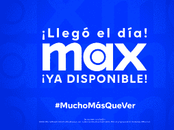 La nueva plataforma de streaming Max ya está disponible en México. ESPECIAL/Max Latinoamérica