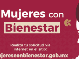 Conoce las fechas y requisitos para ser parte del Programa Mujeres con Bienestar. ESPECIAL/Gobierno del Estado de México
