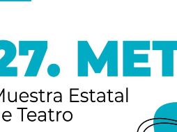 Estas son las obras de teatro a las que puedes acudir dentro de la MET 2024. ESPECIAL / Secretaría de Cultura