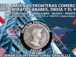 Con el objetivo de impulsar el intercambio comercial entre empresas mexicanas con empresas de Emiratos Árabes, la India y otros países este sábado se realizará el foro México Abriendo Fronteras Comerciales con los Emiratos Árabes, India y el mundo en el hotel Aranzazú de Guadalajara. ESPECIAL