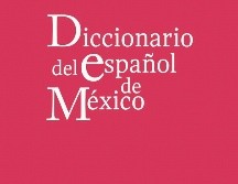 Portada del “Diccionario del Español de México”, segunda edición. ESPECIAL