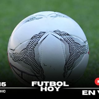 Futbol hoy 15 de diciembre de 2024: ¿Dónde ver los partidos en vivo?
