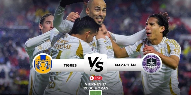 Tigres vs Mazatlán: Dónde ver HOY EN VIVO el partido de la J2, Clausura ...