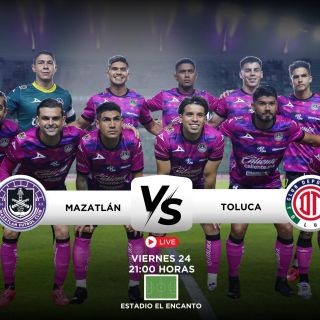 ¿Dónde ver EN VIVO el partido Mazatlán vs Toluca?