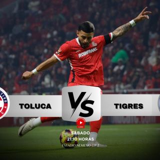 ¿Dónde ver HOY EN VIVO el partido Toluca vs Tigres?
