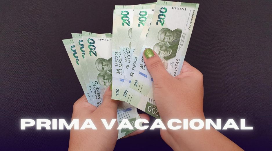 La prima vacacional es una prestación que se paga para que los empleados disfruten de sus vacaciones. ESPECIAL / CANVA