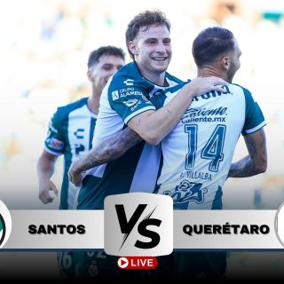 ¿Dónde ver EN VIVO el partido Santos vs Querétaro?