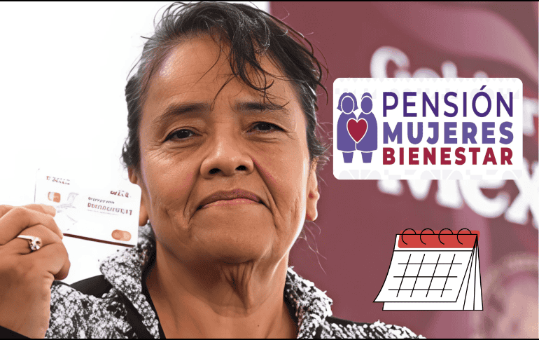 La Pensión Mujeres Bienestar otorga 3 mil pesos bimestrales a las beneficiarias. ESPECIAL