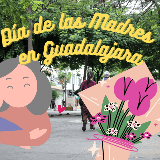 Día de las Madres 2025: estas son las actividades GRATIS en Guadalajara