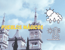 Este 14 de julio se pronostica lluvia débil en algunos de los Pueblos Mágicos de Jalisco. ESPECIAL/ A. Solis