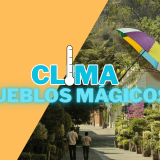 Clima HOY, 21 de julio en los Pueblos Mágicos de Jalisco