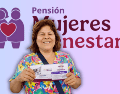 La Pensión tiene el objetivo de mejorar la calidad de vida de las beneficiarias con un estímulo económico de 3 mil pesos bimestrales. ESPECIAL