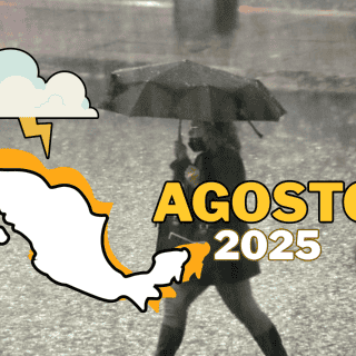 ¿En qué estados de México lloverá MÁS en agosto 2025?