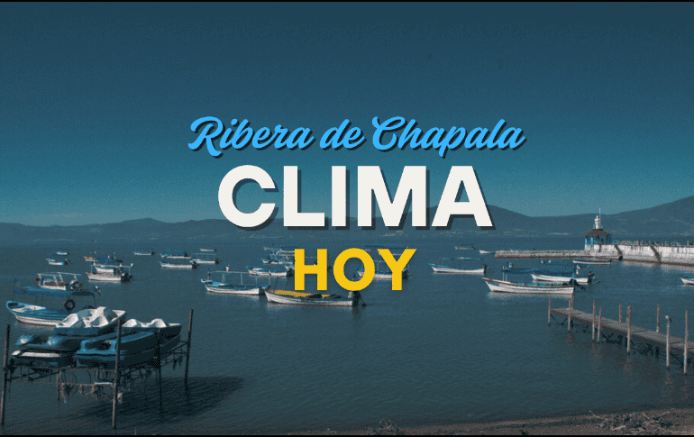 Conoce el pronóstico del clima de la Ribera de Chapala para este lunes 11 de agosto. EL INFORMADOR/ARCHIVO