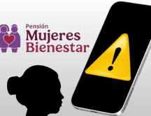 En los últimos días, se han difundido en redes sociales mensajes sobre un supuesto “bono” que otorga la Pensión Bienestar a mujeres de 18 a 63 años. ESPECIAL