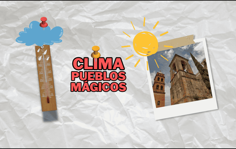 Según el pronostico de hoy, 17 de agosto, se prevé  cielo soleado en algunos de los Pueblos Mágicos de Jalisco. EL INFORMADOR/ ARCHIVO