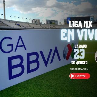 ¿Quién juega hoy en la Liga MX? Horarios y canales de los partidos del 23 de agosto