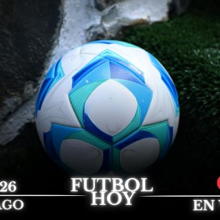 Futbol hoy 26 de agosto de 2025: ¿Dónde ver los partidos en vivo?