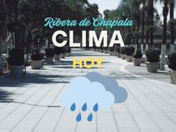 Conoce el pronóstico del clima para la Ribera de Chapala de este jueves 25 de septiembre. EL INFORMADOR/ARCHIVO