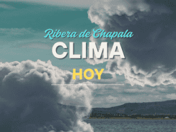 Conoce el pronóstico del clima para la Ribera de Chapala de este lunes 29 de septiembre. EL INFORMADOR/ARCHIVO ESPECIAL