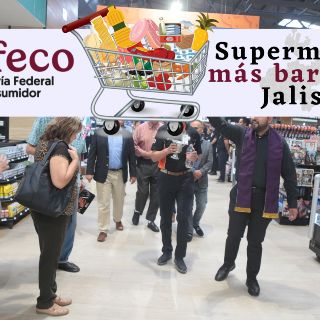 Profeco revela cuál es el supermercado más económico de Jalisco