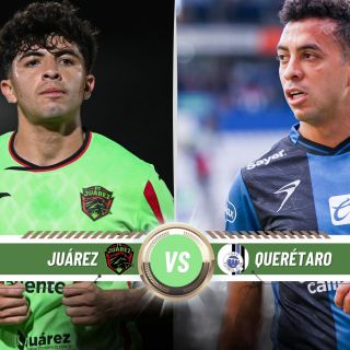 ¿Dónde ver EN VIVO el partido de J17 Juárez vs Querétaro?