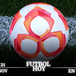 Futbol hoy 21 de noviembre de 2025: ¿Dónde ver los partidos en vivo?