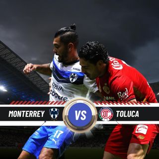 ¿Dónde ver EN VIVO el partido de Semifinales Monterrey vs Toluca?