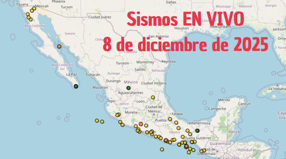 Sismos en México | EN VIVO | 8 de diciembre de 2025. ESPECIAL / SSN