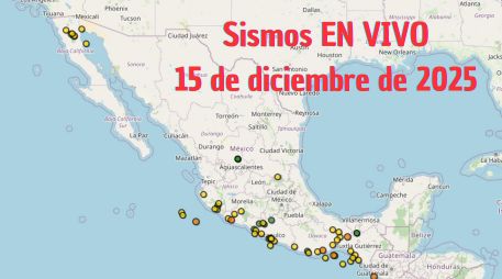 Sismos en México | EN VIVO | 15 de diciembre de 2025. ESPECIAL / SSN
