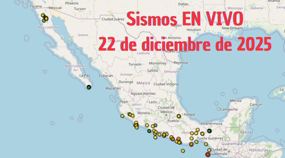 Sismos en México | EN VIVO | 22 de diciembre de 2025. ESPECIAL / SSN