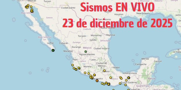 Temblores EN VIVO: Sismos en M&eacute;xico HOY 23 de diciembre de 2025