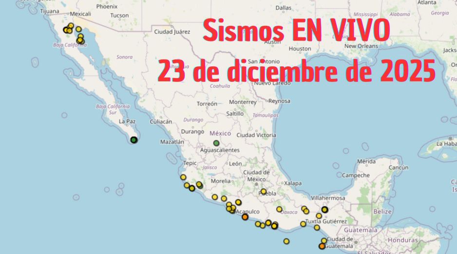 Sismos en México | EN VIVO | 23 de diciembre de 2025. ESPECIAL / SSN