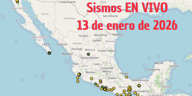 Temblores EN VIVO: Sismos en M&eacute;xico HOY 13 de enero de 2026