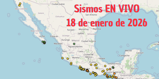 Temblores EN VIVO: Sismos en M&eacute;xico HOY 18 de enero de 2026