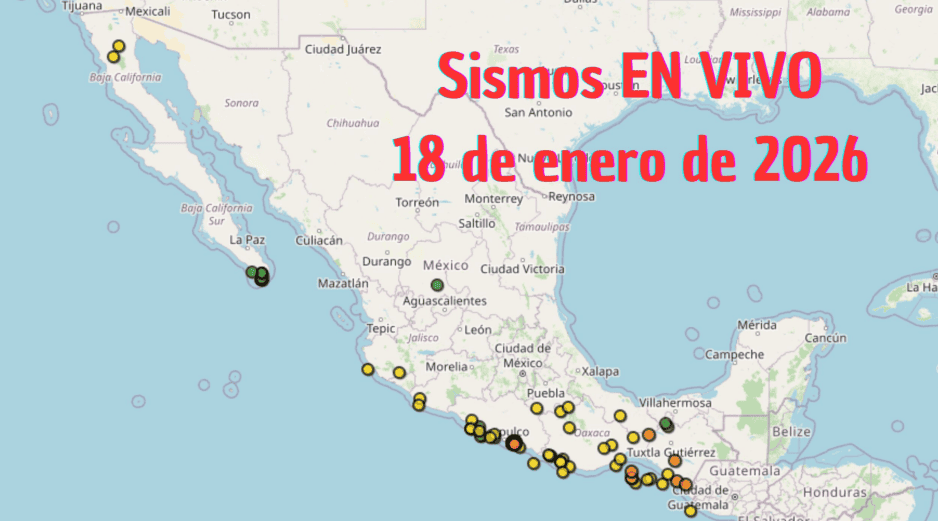 Sismos en México | EN VIVO | 18 de enero de 2026. ESPECIAL / SSN
