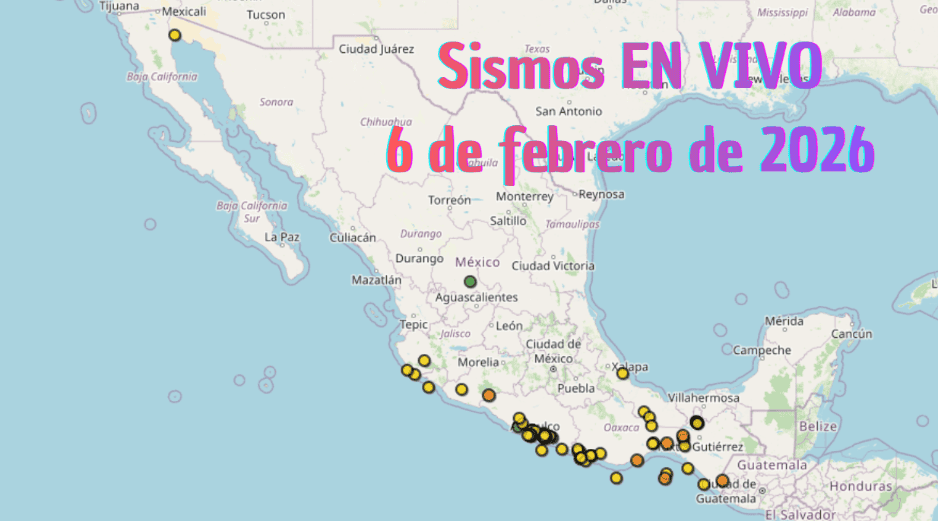 Sismos en México | EN VIVO | 6 de febrero de 2026. ESPECIAL / SSN